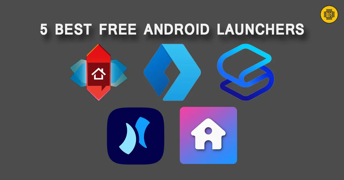 5 Best Free Android Launchers